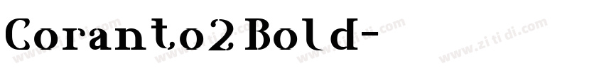 Coranto2 Bold字体转换